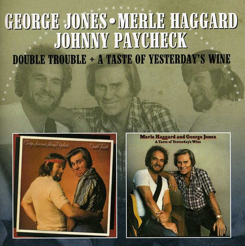 Jones,george / Haggard,merle / Paycheck,johnny - Double Trouble / Taste Of Yesterday's Wine - Music CD