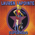 Lapointe,lauren - Superhero - Music CD