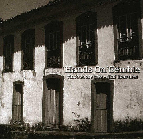 Hands On'semble - Cinco Sobre Tres - Music CD