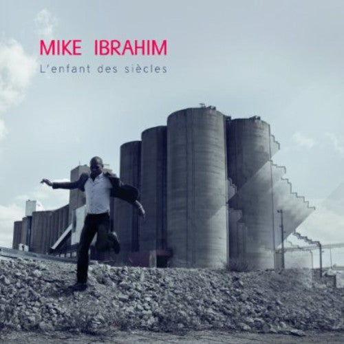 Ibrahim,mike - L'enfant Des Siecles - Music CD