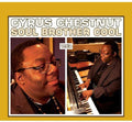 Chestnut,cyrus - Soul Brother Cool - Music CD