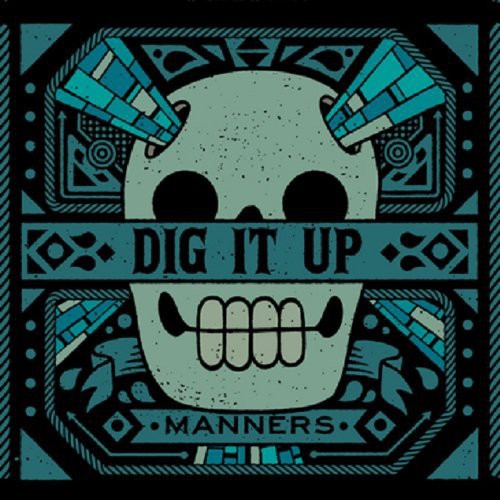 Dig It Up - Manners - Music CD