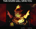 This Sound Will Save You - Let The Night Lead You - Music CD