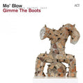 Mo'blow - Gimme The Boots - Music CD