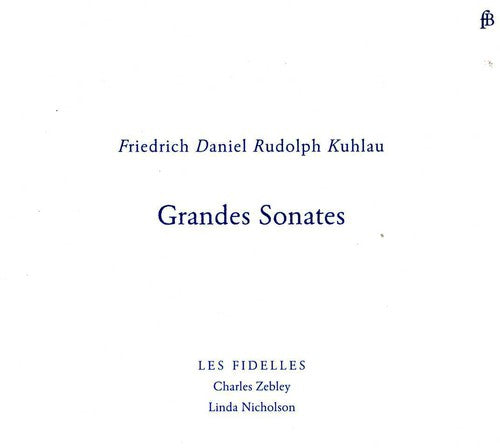 Kulhau / Fidelles / Zebley / Nicholson - Grandes Sonates - Music CD
