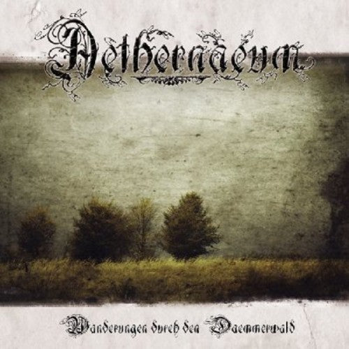 Aethernaeum - Wanderungen Durch Den Daemmerwald - Music CD