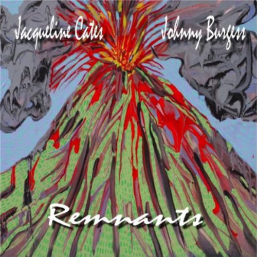 Cates,jacqueline/johnny Burgess - Remnants - Music CD