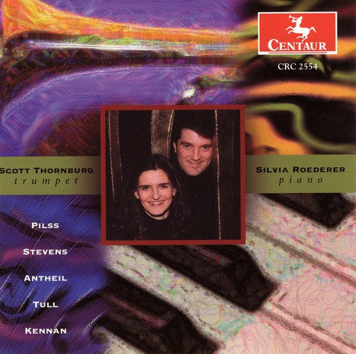 Pilss / Antheil / Kennan / Thornburg / Roederer - Music For Trumpet & Piano - Music CD