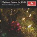 West Edge String Quartet - Christmas Around The World - Music CD
