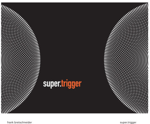 Bretschneider,frank - Super.trigger - Music CD