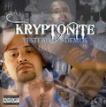 Kryptonite - Yesterday's Demos - Music CD