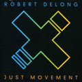 Delong,robert - Just Movement - Music CD