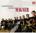 Wagner / German Brass - German Brass Celebrating Wagner - Music CD