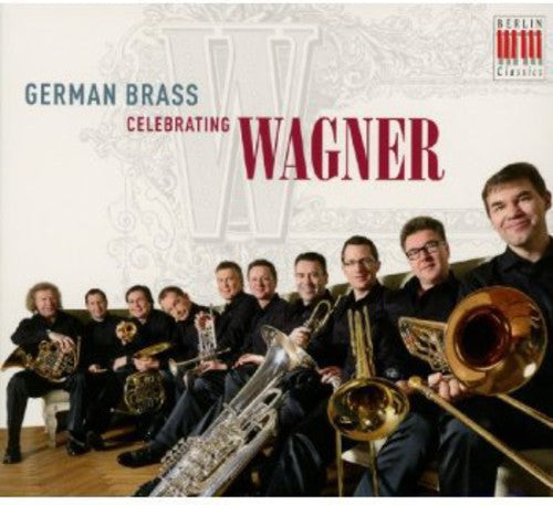 Wagner / German Brass - German Brass Celebrating Wagner - Music CD