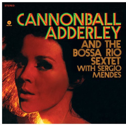 Adderley,cannonball - And The Bossa Rio Sextet With Sergio Mendes - Vinyl Record
