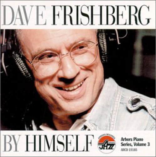 Frishberg,dave - By Himself - Arbors Piano Series 3 - Music CD
