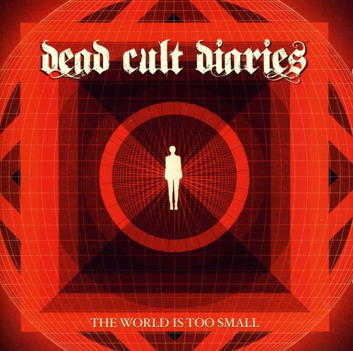 Dead Cult Diaries - World Is Too Small - Music CD