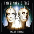 Imaginary Cities - Fall Of Romance - Music CD