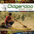 Iby,dieter - Didgeridoo Street Music - Music CD