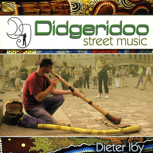 Iby,dieter - Didgeridoo Street Music - Music CD