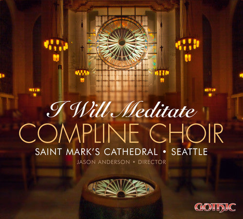 Hallock / Compline Choir Of Saint Mark's Cathedral - Will Meditate - Music CD