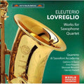 Lovreglio / Filippetti / Berardini / Paoletti - Works For Saxophone Quartet - Music CD