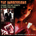 Impressions - Come To My Party / Fan The Fire - Music CD