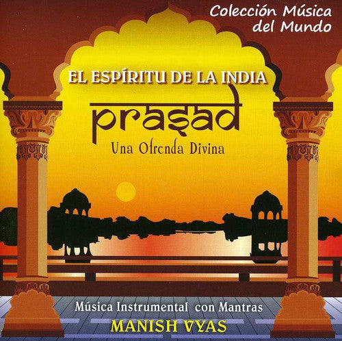 Vyas,manysh - Prasad-el Espiritu De La India - Music CD
