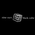 Nine Ears - Black Cube - Music CD