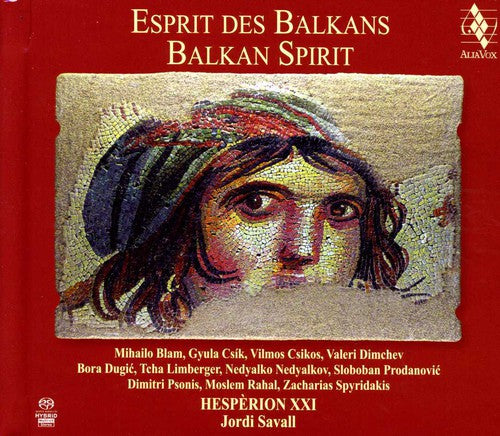 Hesperion Xxi / Savall - Esprit Des Balkans: Balkan Spirit - Super Audio CD
