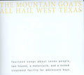 Mountain Goats - All Hail West Texas - Music CD