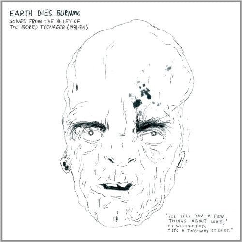 Earth Dies Burning - Songs From The Valley Of Bored Teenager (1981-84) - Vinyl Record