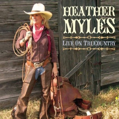 Myles,heather - Live On Trucountry - Music CD