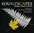 Toronto Children's Chorus - Sounzscapes: From Our Lands - Music CD