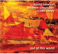 Newton,david Andrew Cleyndert & Colin Oxley - Out Of This World - Music CD