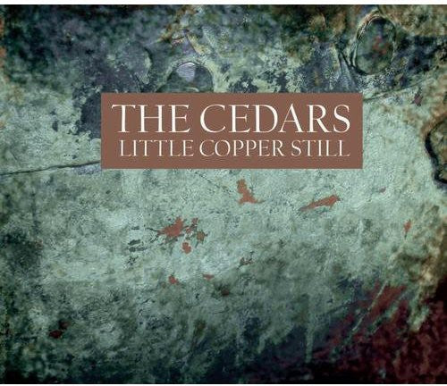 Cedars - Little Copper Still - Music CD