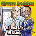 Bodden,alonzo - He Had Me At Black - Music CD