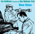 Sullivan,ira / Holman,jim - Blue Skies - Music CD