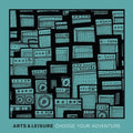 Arts & Leisure - Choose Your Adventure - Vinyl Record