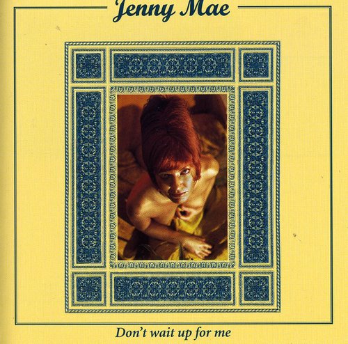 Jenny Mae - Don't Wait Up For Me - Music CD