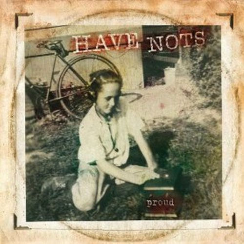 Have Nots - Proud - Vinyl Record