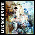 Live Not On Evil - When Everything Goes Down - Music CD