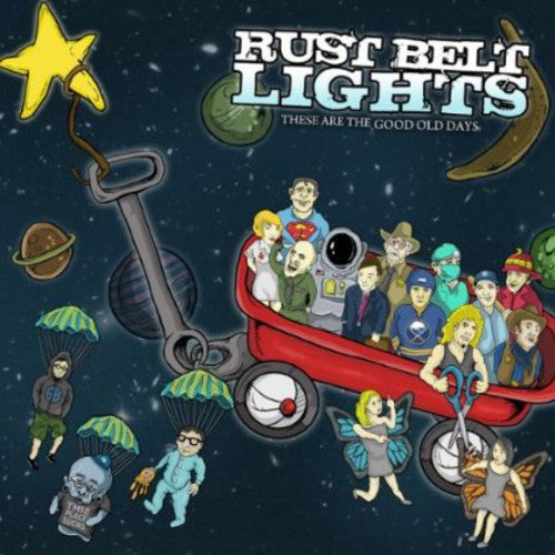 Rust Belt Lights - These Are The Good Old Days - Music CD
