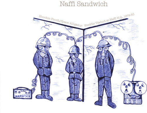 Naffi Sandwich - Hoochie Pooch/space Alligator: Freddie Viaduct At - Vinyl Record