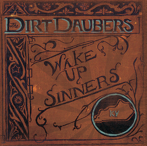 Dirt Daubers - Wake Up Sinners - Vinyl Record