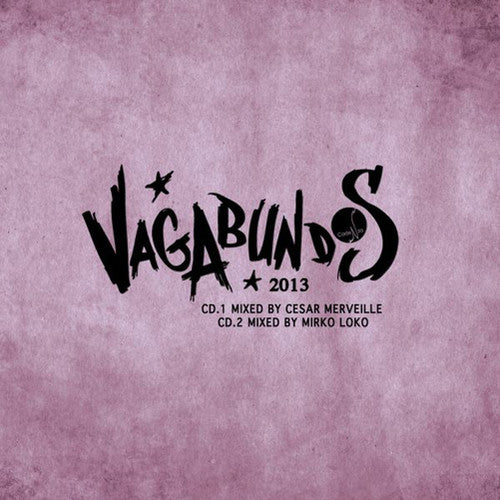 Merveille,cesar & Mirko Loko - Vagabundos 2013 - Music CD