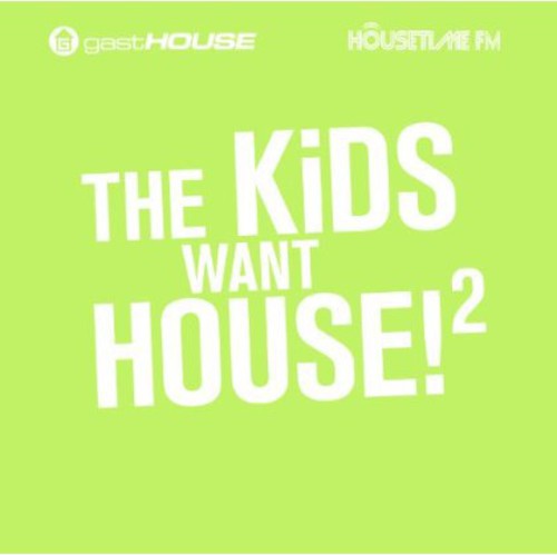 Kids Want House 2 / Various - Kids Want House 2 / Various - Music CD