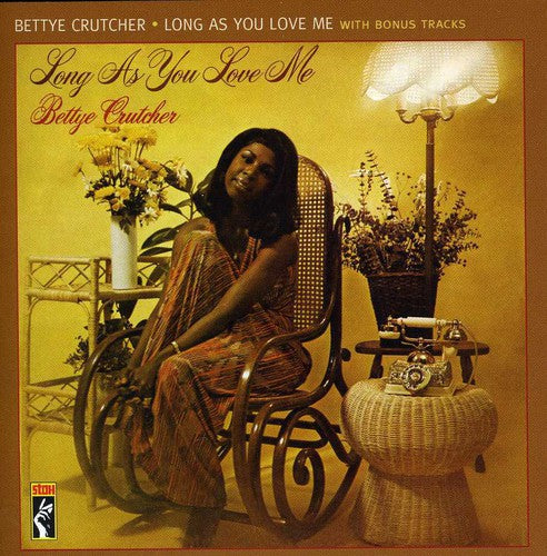 Crutcher,bettye - Long As You Love Me - Music CD