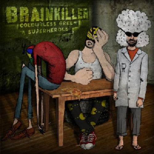 Brainkiller - Colourless Green Superheroes - Music CD