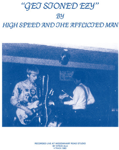 High Speed & The Afflicted Man - Get Stoned Ezy - Music CD